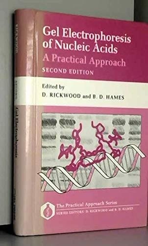 Gel Electrophoresis of Nucleic Acids: A Practical Approach (The Practical Approach Series, 64)