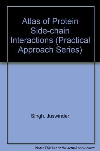 Atlas of Protein Side-Chain Interactions: 2 Volume Set (Practical Approach Series)