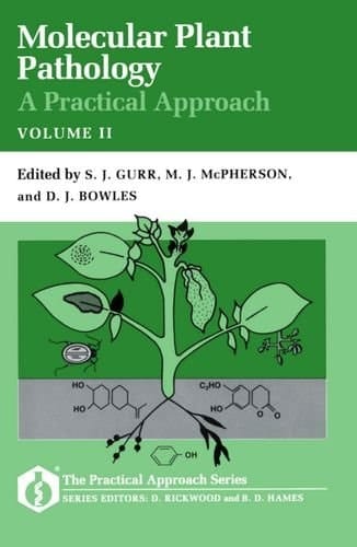 Molecular Plant Pathology: A Practical Approach Volume II (Practical Approach Series, 103)