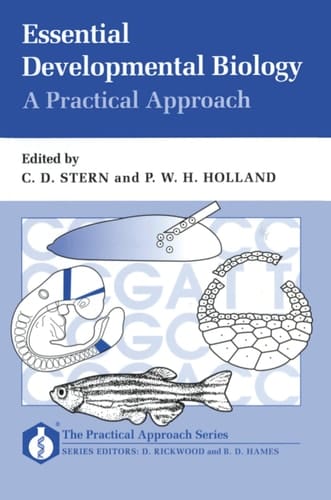 Essential Developmental Biology: A Practical Approach (Practical Approach Series, 132)