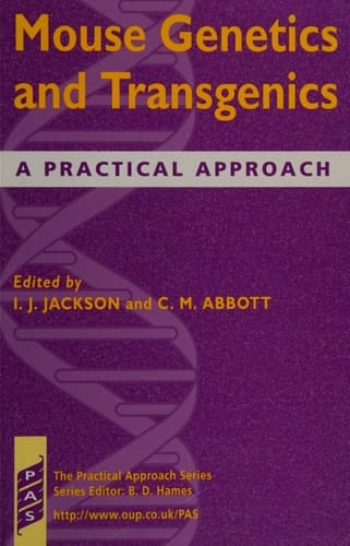 Mouse Genetics and Transgenics: A Practical Approach (The ^APractical Approach Series)