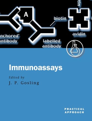 Immunoassays: A Practical Approach (Practical Approach Series, 228)