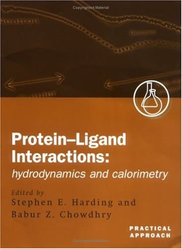 Protein-Ligand Interactions: Hydrodynamics and Calorimetry (Practical Approach Series)