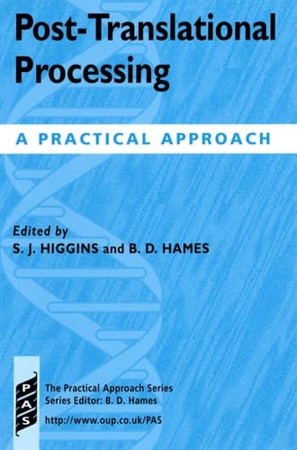 Post-Translational Processing: A Practical Approach (The Practical Approach Series, 203)