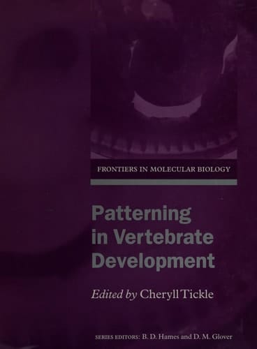 Patterning in Vertebrate Development (Frontiers in Molecular Biology, 41)