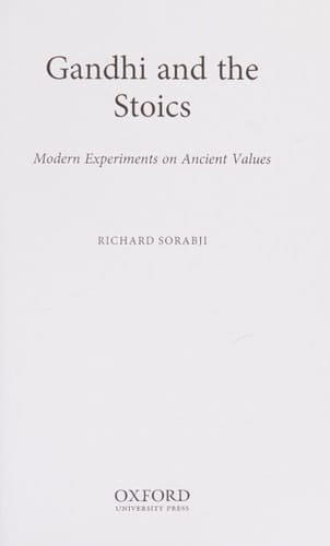 Gandhi and the Stoics: Modern Experiments on Ancient Values