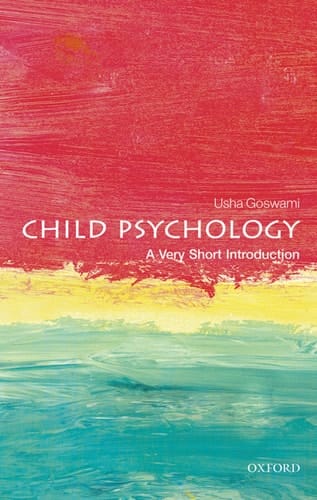 Child Psychology: A Very Short Introduction (Very Short Introductions)