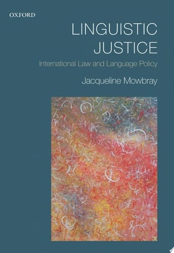 Linguistic Justice: International Law and Language Policy
