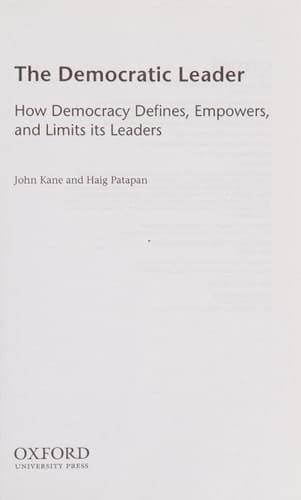 The Democratic Leader: How Democracy Defines, Empowers and Limits its Leaders