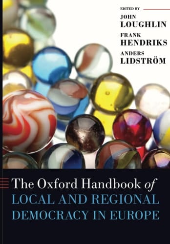 The Oxford Handbook of Local and Regional Democracy in Europe (Oxford Handbooks)