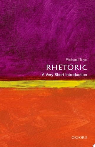 Rhetoric: A Very Short Introduction (Very Short Introductions)
