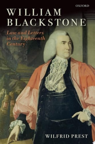 William Blackstone: Law and Letters in the Eighteenth Century