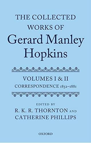 The Collected Works of Gerard Manley Hopkins: Volumes I and II: Correspondence (Collected Works Gerard Manley Hopkins)