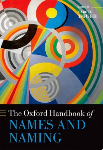 The Oxford Handbook of Names and Naming (Oxford Handbooks)