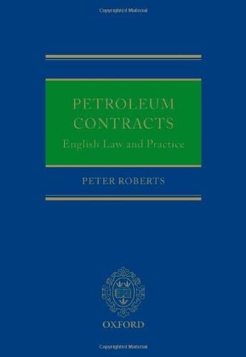 Petroleum Contracts: English Law and Practice