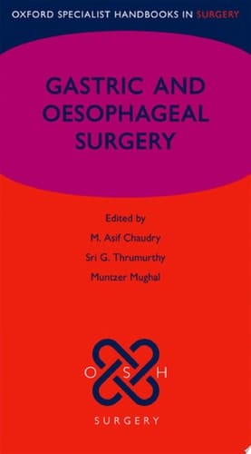 Gastric and Oesophageal Surgery (Oxford Specialist Handbooks in Surgery)