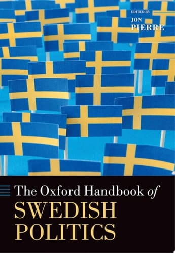 The Oxford Handbook of Swedish Politics (Oxford Handbooks)