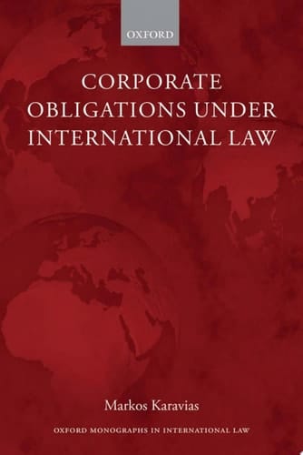 Corporate Obligations Under International Law (Oxford Monographs in International Law)