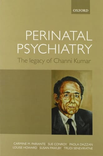 Perinatal psychiatry: the legacy of Channi Kumar