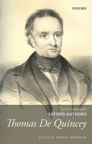 Thomas De Quincey: Selected Writings (21st-Century Oxford Authors)