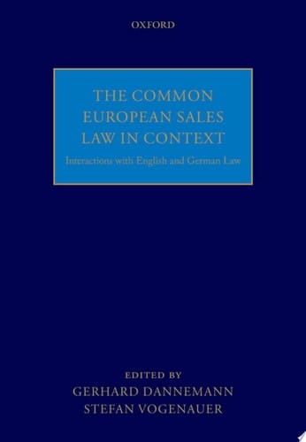 The Common European Sales Law in Context: Interactions with English and German Law