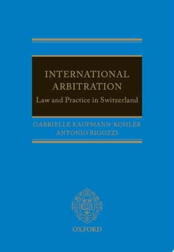 International Arbitration: Law and Practice in Switzerland