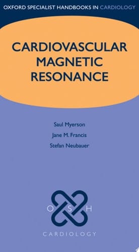 Cardiovascular Magnetic Resonance (Oxford Specialist Handbooks in Cardiology)
