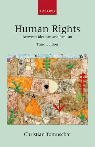 Human Rights: Between Idealism and Realism (Collected Courses of the Academy of European Law)