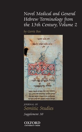 Novel Medical and General Hebrew Terminology from the 13th Century: Volume Two (Journal of Semitic Studies Supplement)
