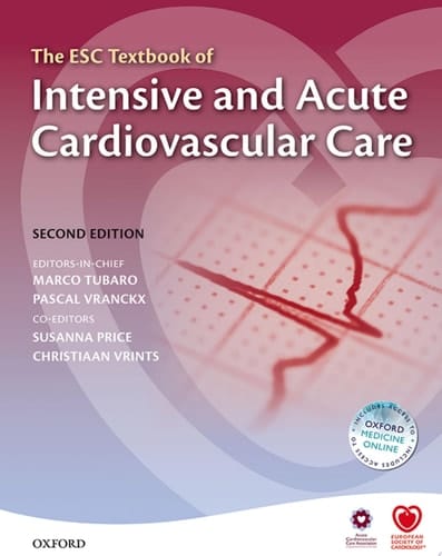 The ESC Textbook of Intensive and Acute Cardiovascular Care (The European Society of Cardiology Series)