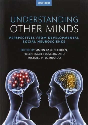 Understanding Other Minds: Perspectives from developmental social neuroscience