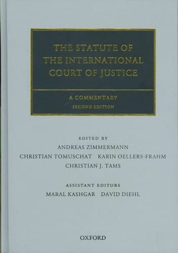 The Statute of the International Court of Justice: A Commentary (Oxford Commentaries on International Law)