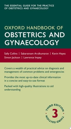 Oxford Handbook of Obstetrics and Gynaecology (Oxford Medical Handbooks)