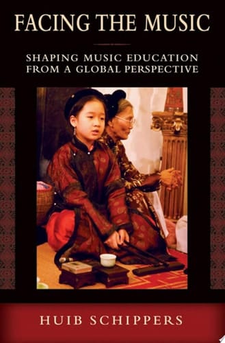 Facing the Music: Shaping Music Education from a Global Perspective