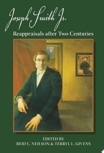 Joseph Smith, Jr: Reappraisals after Two Centuries