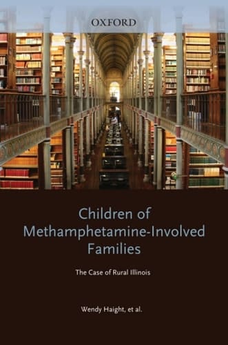 HELPING CHILDREN RURAL METHAMPHET FAM C: The Case of Rural Illinois