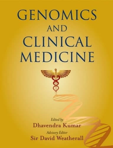 Genomics and Clinical Medicine (Oxford Monographs on Medical Genetics Book 53)