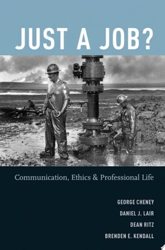 Just a Job? Communication, Ethics, and Professional Life