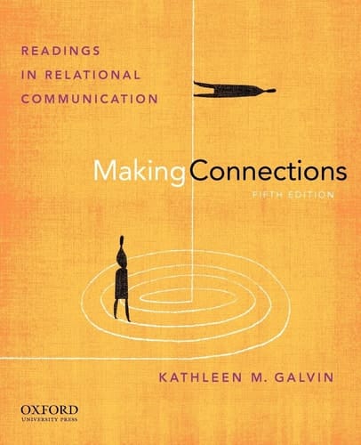 Making Connections: Readings in Relational Communication
