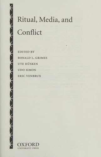 Ritual, Media, and Conflict (Oxford Ritual Studies)