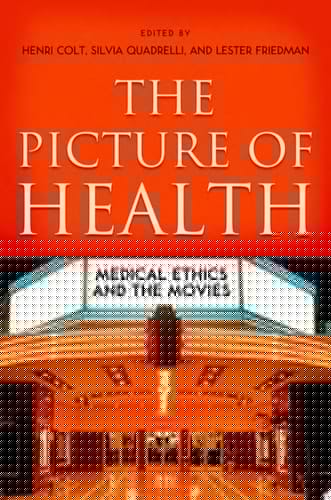 The Picture of Health: Medical Ethics and the Movies
