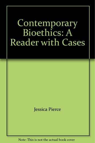 Contemporary Bioethics: A Reader with Cases