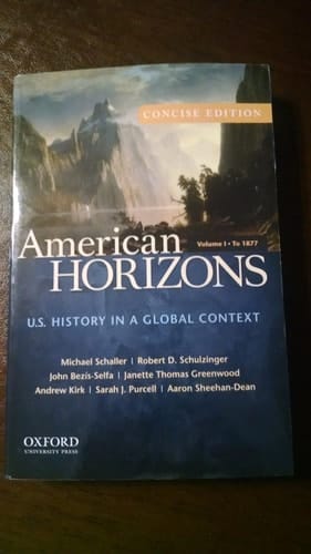 American Horizons, Concise: U.S. History in a Global Context, Volume I: To 1877