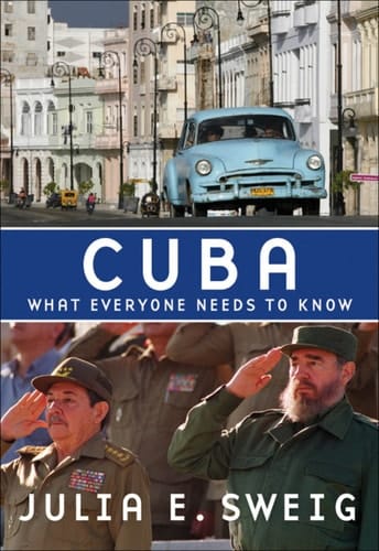 Cuba: What Everyone Needs to Know (What Everyone Needs To Know®)
