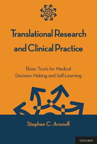 Translational Research and Clinical Practice: Basic Tools for Medical Decision Making and Self-Learning