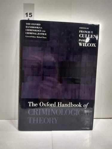 The Oxford Handbook of Criminological Theory (Oxford Handbooks)
