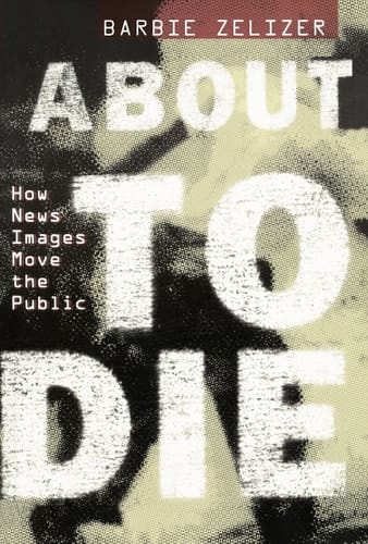 About to Die: How News Images Move the Public