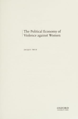 The Political Economy of Violence against Women (Oxford Studies in Gender and International Relations)