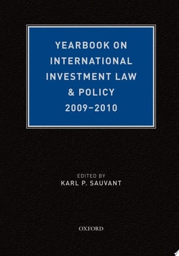 Yearbook on International Investment Law & Policy 2009-2010 (Yearbook on International Investment Law and Policy)