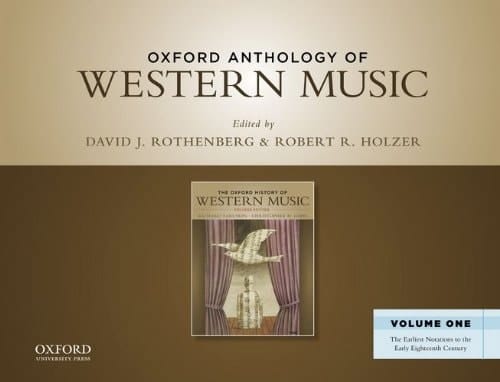 Oxford Anthology of Western Music: Volume One: The Earliest Notations to the Early Eighteenth Century